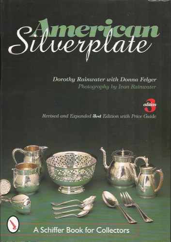 a book per month: American Silverplate by Dorothy Rainwater with Donna Felger