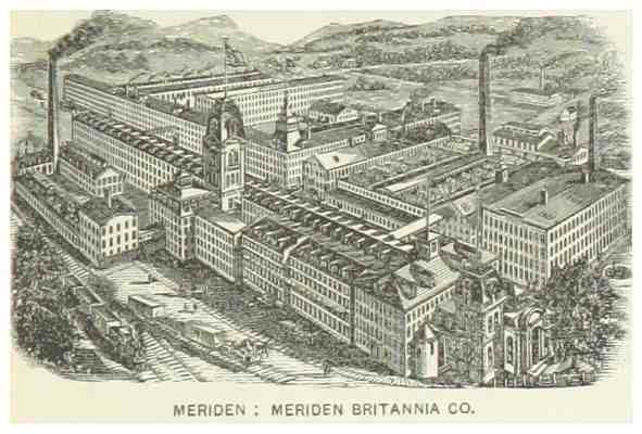 early 1890s image of Meriden Britannia Co factory